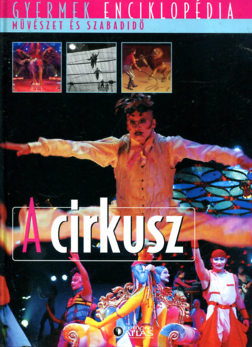 A cirkusz ( Gyermek enciklop�dia)