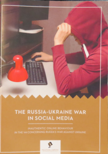 The Russia-Ukraine War in Social Media - Inauthentic online behavior in the V4 concerning Russia's war against Ukraine