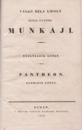 Valkó Béla - Valkó Béla Lipolt hites ügynök munkáji (8. kötet, 3. könyv)