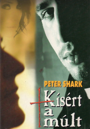 Peter Shark - K�s�rt a m�lt