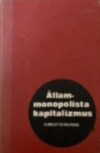 G�nc�l Gy�rgy - �llammonopolista kapitalizmus