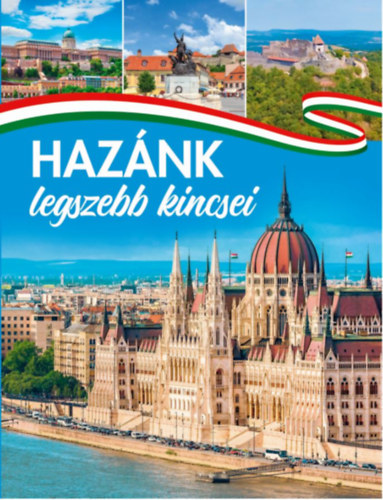Hazánk legszebb kincsei
