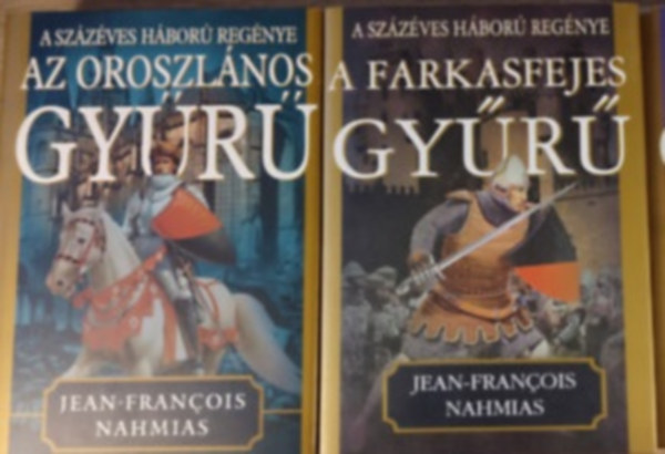 Jean-Francois Nahmias - A sz�z�ves h�bor� reg�nye I-II. (Az oroszl�nos gy�r� o A farkasfejes gy�r�)