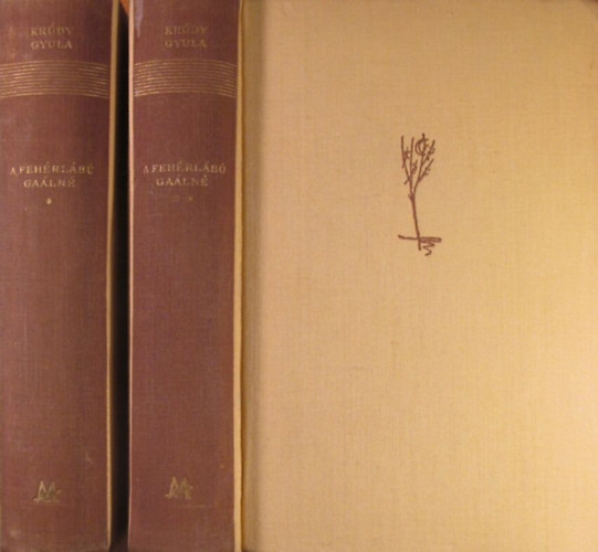 Krdy Gyula - A fehrlb Galn I-II.