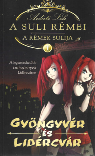 Ardati Lili - A suli r�mei - A r�mek sulija 1. - Gy�ngyv�r �s a Lid�rcv�r
