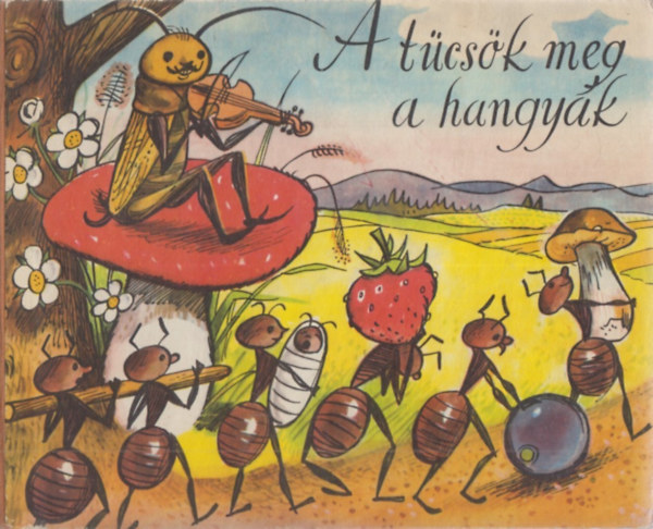 J.Z. Nov�k - A t�cs�k meg a hangy�k.  Ford�totta T�th Tibor V. Kubasta rajzaival.