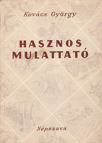 Kovács György - Hasznos mulattató