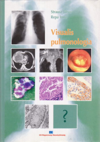 Strausz Jnos - Visualis pulmonologia (Repa Imre, Strausz Jnos)
