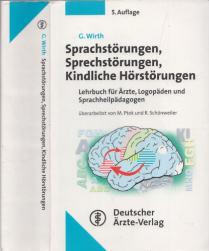 G. Wirth - Sprachstrungen, Sprechstrungen, Kindliche Hrstrungen (Lehrbuch fr Arzte, Logopaden und Sprachheilpadagogen)