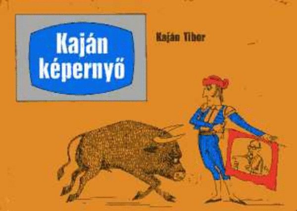 Kaj�n Tibor - Kaj�n k�perny�