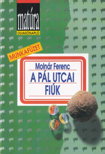 Moln�r Ferenc - A P�l utcai fi�k (Mat�ra munkaf�zet)
