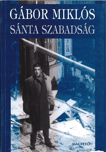 G�bor Mikl�s - S�nta szabads�g