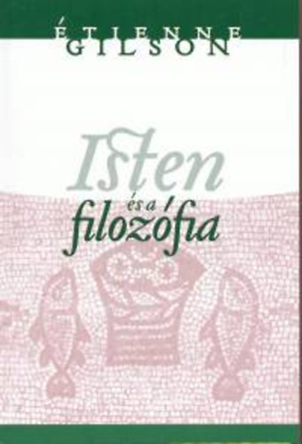 Étienne Gilson - Isten és a filozófia
