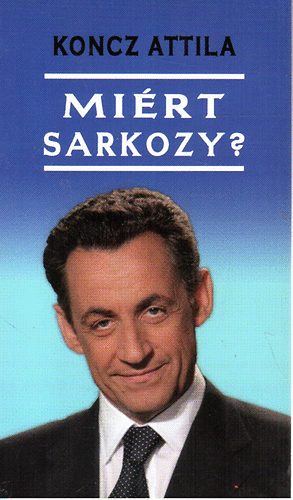 Koncz Attila - Mirt Sarkozy