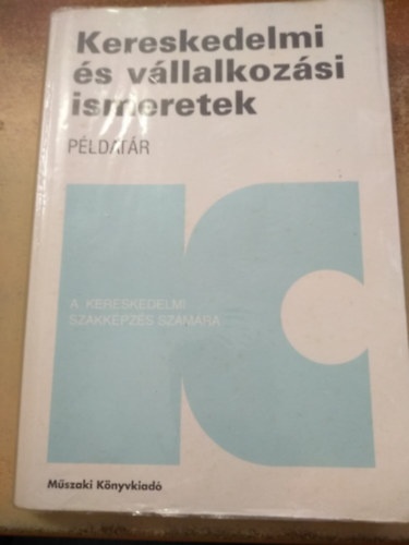 Kristf Lajos - Kereskedelmi s vllalkozsi ismeretek - Pldatr