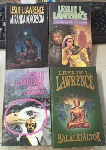 Leslie L. Lawrence - 4 db Leslie L. Lawrence ktet: Miranda koporsja - Naraszinha Oszlopa - A keselyk gyszzenje - Hallkiltk