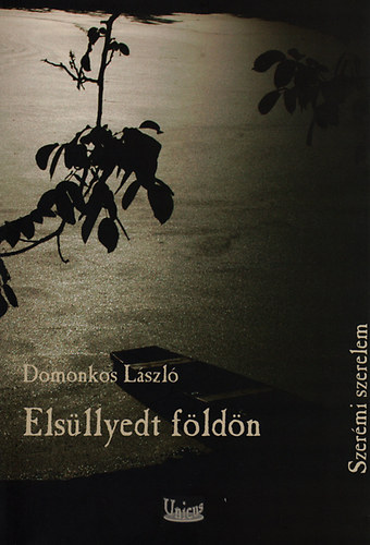 Domonkos László - Elsüllyedt földön - Szerémi szerelem