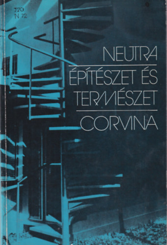 Dietmar Lochner, Richard Neutra - 2 db ptipari knyv: ptszet s termszet + Htvgi hzak ptse