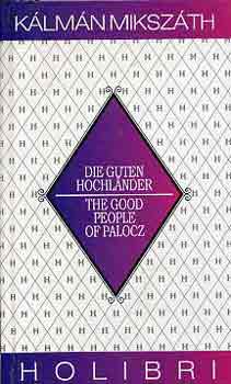 Miksz�th K�lm�n - Die guten hochl�nder-The good people of Palocz