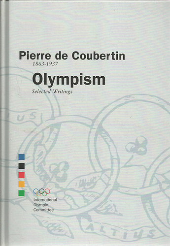Pierre de Coubertin - Olympism (Selected Writings)