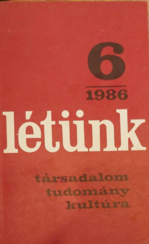 L�t�nk - T�rsadalom, tudom�ny, kult�ra (1986/6)