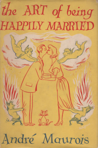 Andr� Maurois - The Art of Being Happily Married