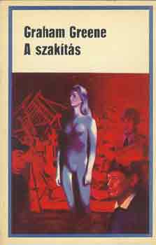 Graham Greene - A szakítás