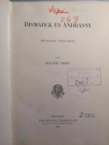 Hal�sz Imre - Bismarck �s Andr�ssy - Politikai tanulm�ny