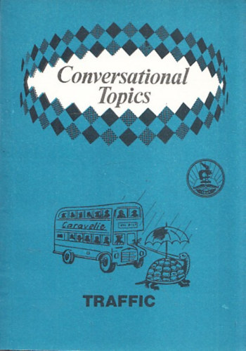 Vasvr Jnosn - Conversational Topics - Traffic (Segdknyv a TIT Nyelviskolk haladszint tanfolyamai szmra)