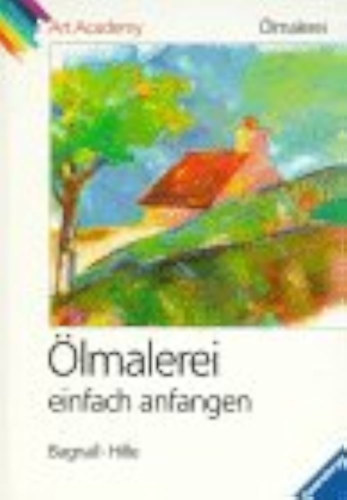Brian Bagnall - Art Academy, lmalerei, lmalerei einfach anfangen