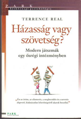 Terrence Real - Hzassg vagy szvetsg? - Modern jtszmk egy srgi intzmnyben