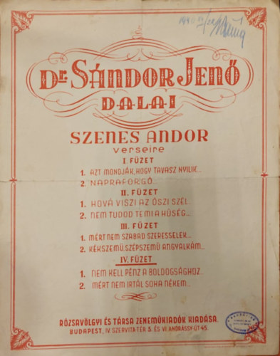 Dr. Sándor Jenő dalai IV. - Nem kell pénz a boldogsághoz... - Mert nem írtál soha nékem... (kotta)