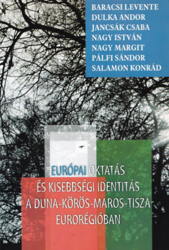 Kiss Gábor Ferenc Haág Zalán - Európai oktatás és kisebbségi identitás a Duna-Körös-Maros-Tisza Eurorégióban