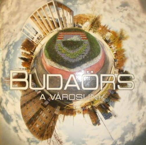 Wittinghoff Tam�s  (szerk.) - Buda�rs a v�rosunk