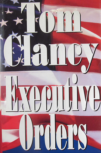 Tom Clancy - Executive Orders