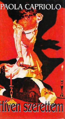Paola Capriolo - Híven szerettem