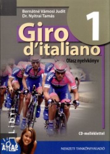 Dr. Nyitrai Tamás; Bernáthné Vámosi Judit - Giro d'italiano 1. Olasz nyelvkönyv
