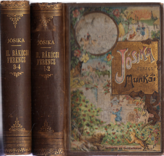 J�sika Mikl�s - II. R�k�czi Ferencz I-IV. (K�t k�tetben) (J�sika Mikl�s munk�i, Aufrecht �s Goldschmied k�t�sben)