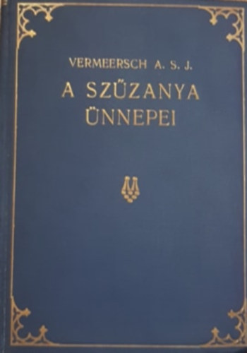 Vermeersch A.S.J. - A sz�zanya �nnepei