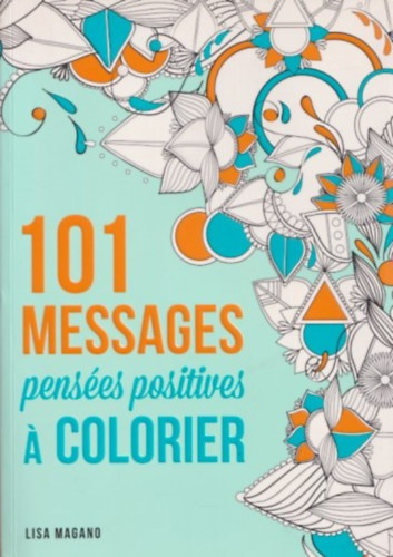 101 messages pens�es positives � colorier