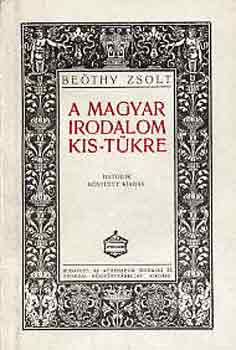 Be�thy Zsolt - A magyar irodalom kis-t�kre