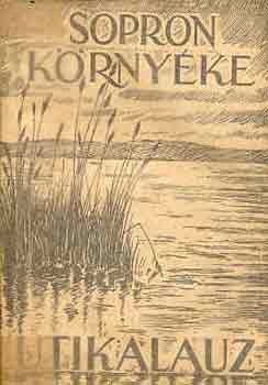 Dr. Gimes Endre \ (szerk.) - Sopron k�rny�ke \(utikalauz)