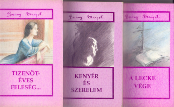 Bozzay Margit - Tizentves felesg - Kenyr s szerelem - A lecke vge (Trilgia)