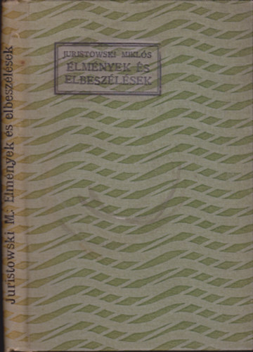 Juristowski Mikl�s - �lm�nyek �s elbesz�l�sek