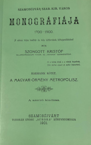 Szongott Krist�f - Szamos�jv�r szab. kir. v�ros monogr�fi�ja 1700-1900. III. k�tet
