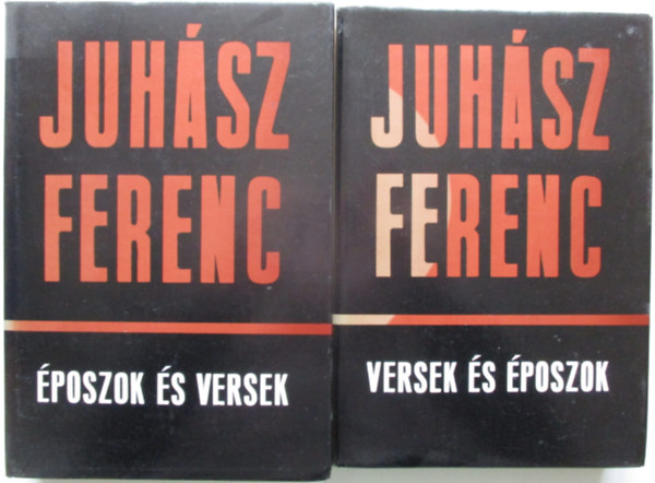 Juhász Ferenc - Versek és époszok - Époszok és versek I-II.