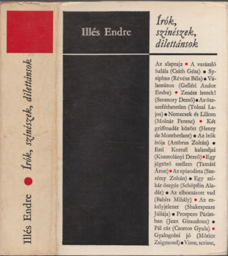 Ill�s Endre - �r�k, sz�n�szek, dilett�nsok (dedik�lt)