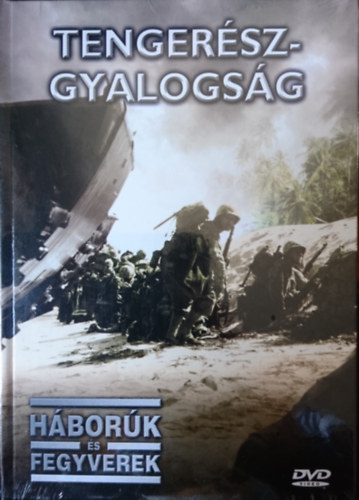 Tenger�szgyalogs�g (H�bor�k �s fegyverek 33.)
