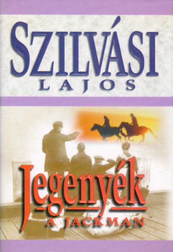 Szilvsi Lajos - Jegenyk-A jackman