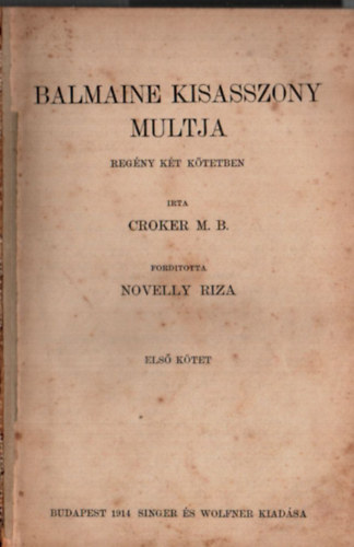 Croker B. M. - Balmaine kisasszony multja. (Regny kt ktetben.)